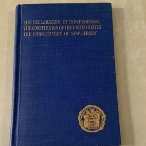 Book of The Declaration of independence Constitution of US and New Jersey.